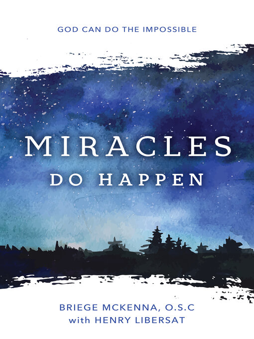 Title details for Miracles Do Happen by Briege McKenna O.S.C - Available